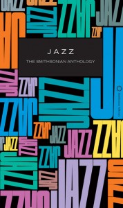 Focusing on artists rather than tracks, the JAZZ: The Smithsonian Anthology box set includes more than 600 artists and 111 recordings and offers a panoramic overview of jazz.