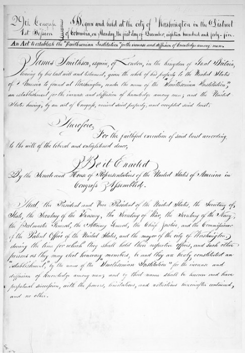 An Act to Establish the Smithsonian Institution, signed into law by President James K. Polk on August 10, 1846, created the Institution specified in James Smithson's bequest.