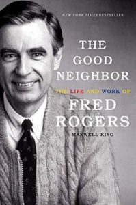 Book cover"The Good Neighbor: The Life and Work of Fred Rogers"