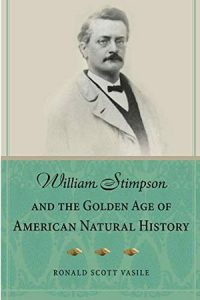 Book cover "William Stimpson and the Golden Age of Natural history"