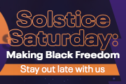 Solstice Saturday: Making Black Freedom