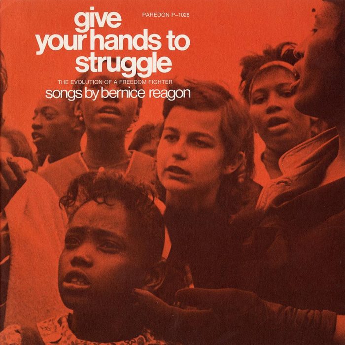 Album cover for Give Your Hands to the Struggle by Bernice Johnson Reagon