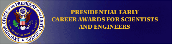 Banner showing seal and words "Presidential Early Career Awards for Excellence in Science and Engineering